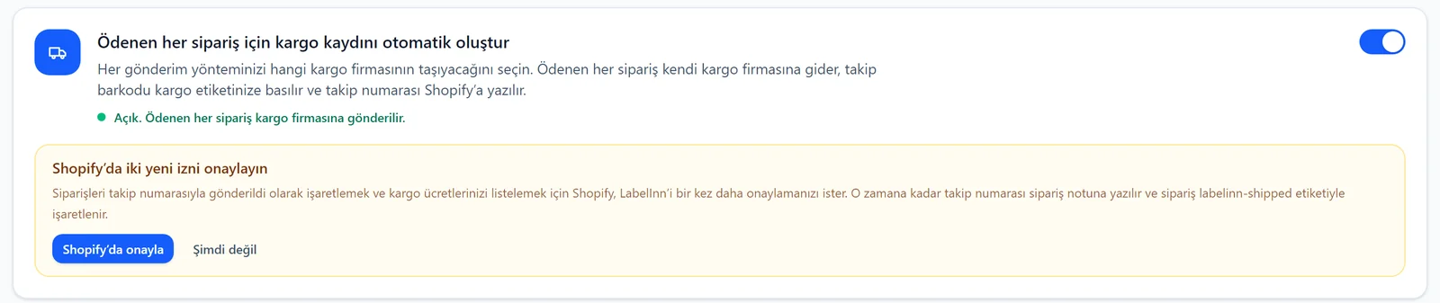 Ödenen her sipariş için kargo kaydını otomatik oluşturma anahtarı