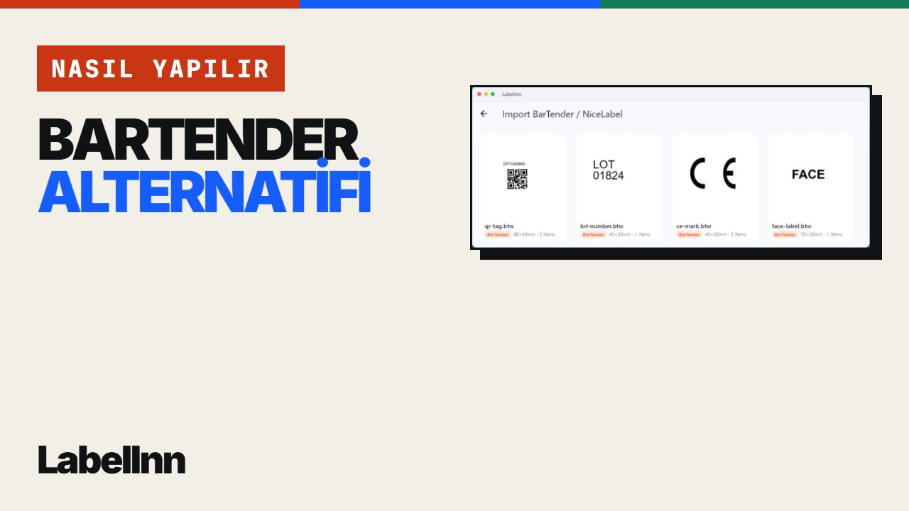 BarTender ve NiceLabel'dan geçiş